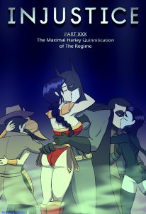 Injustice Part XXX: The Maximal Harley-Quinnification of the Regime