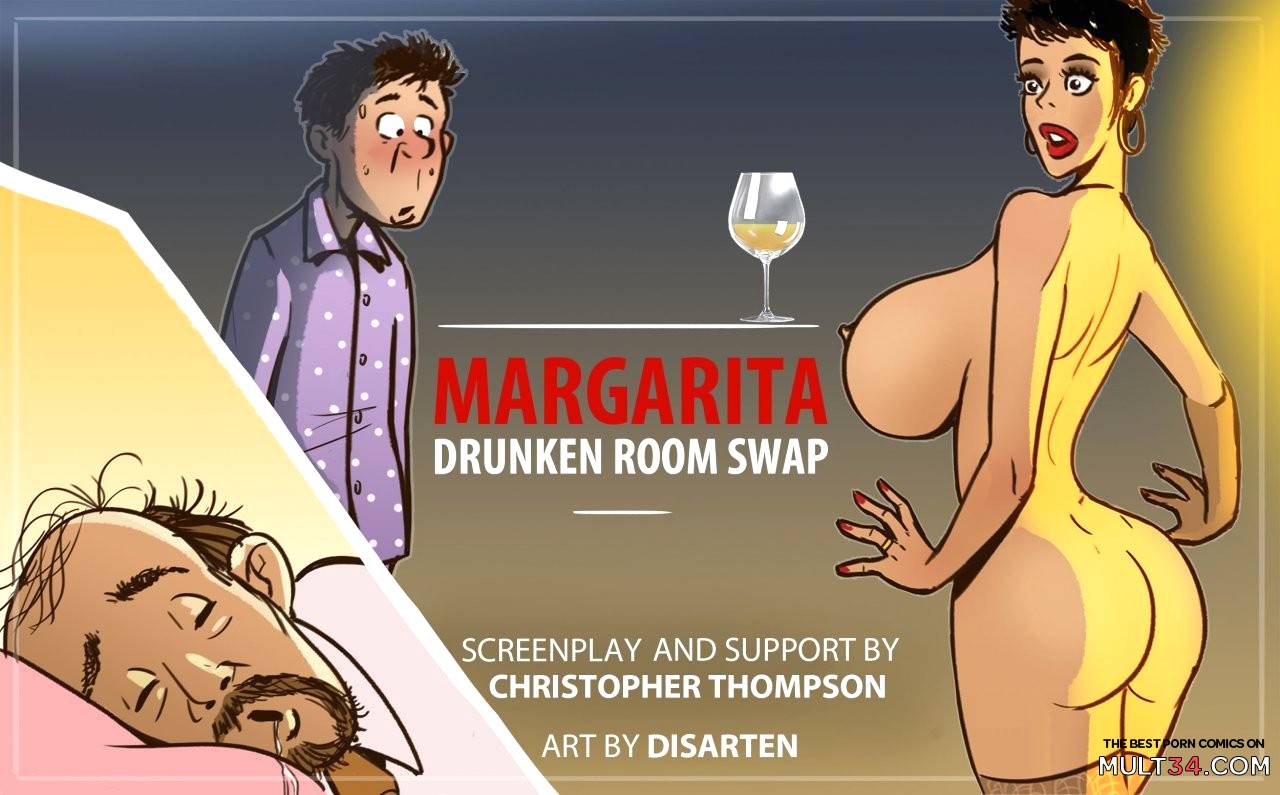 Margarita : drunken room swap page 1