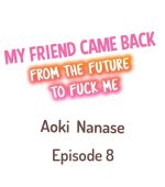 My Friend Came Back From The Future To Fuck Me (Chapter 7-14) page 1