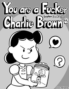 You are a Fucker, Charlie Brown 2