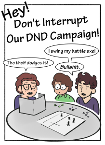 Mom! Don’t Interrupt Our DnD Campaign!