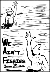 We Ain't Fishing page 1