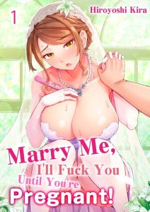 Marry Me, Ill Fuck You Until You're Pregnant! 1 page 1